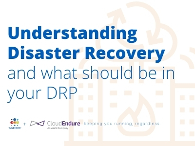 Understanding Disaster Recovery and What Should be in your DRP